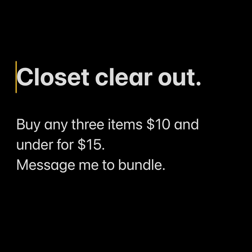 If you see an three items that are $10 or less bundle it and you pay $15.